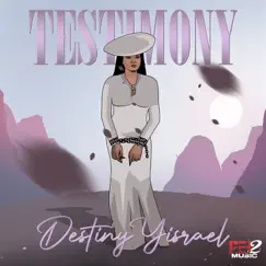 Testimony - Single by Destiny Yisrael album reviews, ratings, credits