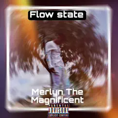 Flow State - Single by Merlyn The Magnificent album reviews, ratings, credits