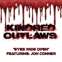 Eyes Wide Open (feat. Jon Conner) - Single by Kindred Outlaws album reviews, ratings, credits