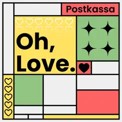 Oh, Love. - Single by Postkassa album reviews, ratings, credits