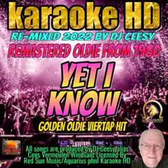 Yet I Know (2022 remastered & remixed - Karaoke Version) Song Lyrics