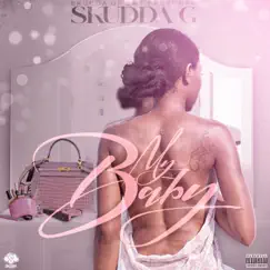 My Baby - Single by Skudda G album reviews, ratings, credits