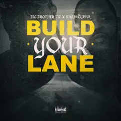 Build Your Lane (feat. Shah Cypha) Song Lyrics