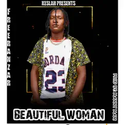 Beautiful Woman - Single by Freeranzar album reviews, ratings, credits