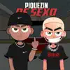 Piquezin de Sexo - Single album lyrics, reviews, download