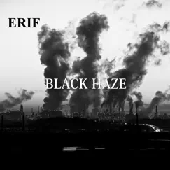 BLACK HAZE - Single by Erif album reviews, ratings, credits