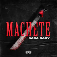 Machete - Single by Sada Baby album reviews, ratings, credits