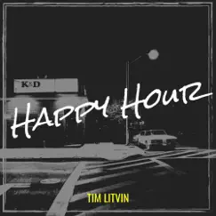 Happy Hour - Single by Tim Litvin album reviews, ratings, credits