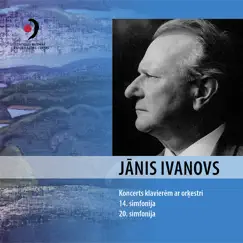 Jānis Ivanovs: Piano Concerto in D Minor & Symphonies Nos. 14 & 20 by Latvian National Symphony Orchestra & Vassily Sinaisky album reviews, ratings, credits