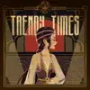 Trendy Times (Original Game Soundtrack) album lyrics, reviews, download