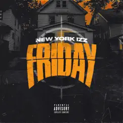 Friday (feat. Lil Reese) - Single by New York Izz album reviews, ratings, credits