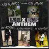 LSB X BNS ANTHEM (feat. 24 KOBE, LIL MAR21st, 25 LIL VON & BABY RUNTZ) - Single album lyrics, reviews, download
