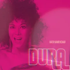 Dura - Single by Катя Каменская album reviews, ratings, credits