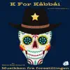 K For Kåbbåi - Og Jakten På De Dødes Gull album lyrics, reviews, download