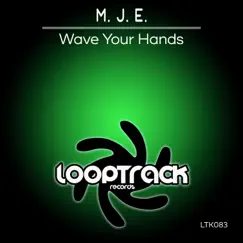 Wave Your Hands - Single by Mje album reviews, ratings, credits