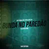 Bunda no Paredão - Single album lyrics, reviews, download