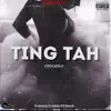 Ting Tah - Single album lyrics, reviews, download