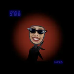 Sock It 2 Me - Single by LAYA album reviews, ratings, credits