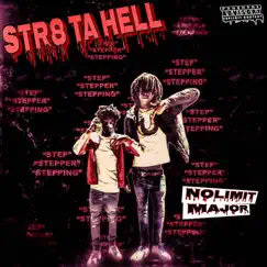 Str8 Ta Hell - Single by Nolimit Major album reviews, ratings, credits