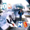 On Me (feat. Renzo, Kuyajayy! & Lil Djung) - Single album lyrics, reviews, download