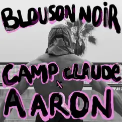Blouson Noir (Camp Claude Remix) - Single by AaRON album reviews, ratings, credits