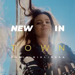 New In Town - Single by Maria Niklińska album reviews, ratings, credits