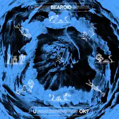 U OK? - EP by Bearoid album reviews, ratings, credits