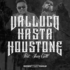 Valluco Hasta Houstone (feat. Juan gotti) - Single by Alex Cantu album reviews, ratings, credits