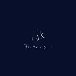 I Don't Know (with ELIO) - Single by Peter Fenn album reviews, ratings, credits