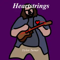 Heartstrings - Single by Dylan Turner album reviews, ratings, credits