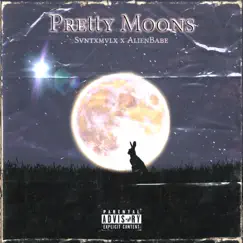 Pretty Moons - Single by Svntxmvlx, AlienBabe & SLVG album reviews, ratings, credits