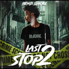 Last Stop 2 by TheRealBenjiStacks album reviews, ratings, credits