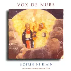 Vox De Nube by Nóirín Ní Riain & The Monks of Glenstal Abbey album reviews, ratings, credits