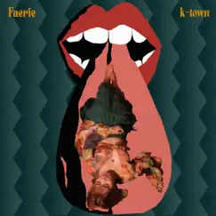K-town - Single by Faerie album reviews, ratings, credits