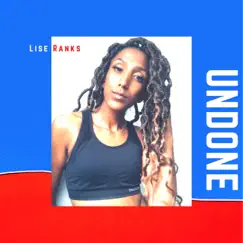 Undone - Single by Lise Ranks album reviews, ratings, credits