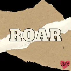 Roar - Single by S.F.C. album reviews, ratings, credits