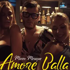 Amore balla - Single by Marco Mesagne album reviews, ratings, credits
