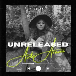 Unreleased - EP by Aida Arami album reviews, ratings, credits