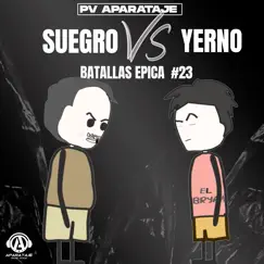 Suegro Vs Yerno - Batallas Épicas 23 - Single by PV Aparataje album reviews, ratings, credits