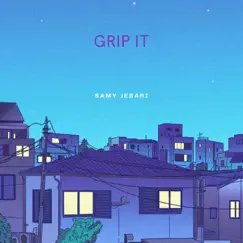 Grip It - Single by Samy Jebari album reviews, ratings, credits