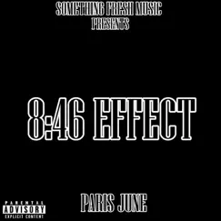 8:46 Effect - Single by Paris June album reviews, ratings, credits