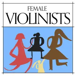 Female Violinists by Various Artists album reviews, ratings, credits