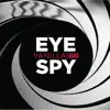 Eye Spy - Single album lyrics, reviews, download