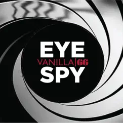 Eye Spy - Single by Vanilla album reviews, ratings, credits