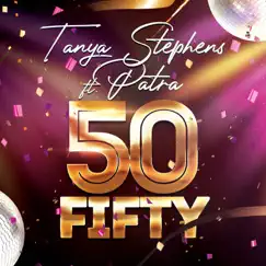 Fifty (feat. Patra) - Single by Tanya Stephens album reviews, ratings, credits