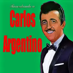 Recordando A by Carlos Argentino album reviews, ratings, credits