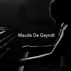 Maude De Geyndt - Single by Maude De Geyndt album reviews, ratings, credits