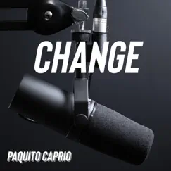 Change - Single by Paquito Caprio album reviews, ratings, credits