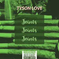 Joints - Single by Tyson Love album reviews, ratings, credits