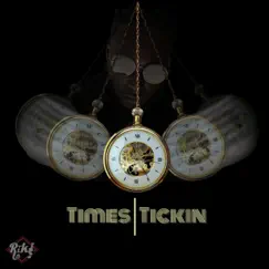 Times Tickin - Single by Rnb Rik! album reviews, ratings, credits